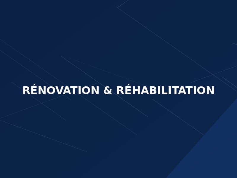 Rénovation & réhabilitation